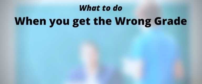 Your Professor gave you the Wrong Grades? Here is what to do
