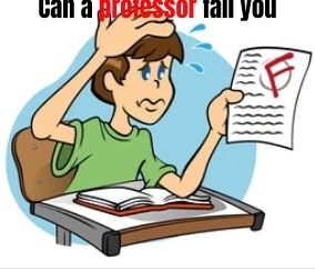 Can a professor fail you