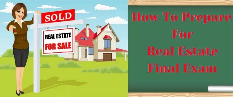 How To Prepare For Real Estate Final Exam