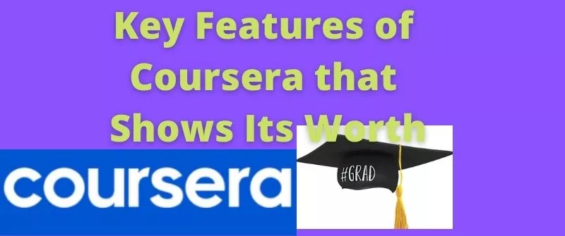 Key Features of Coursera