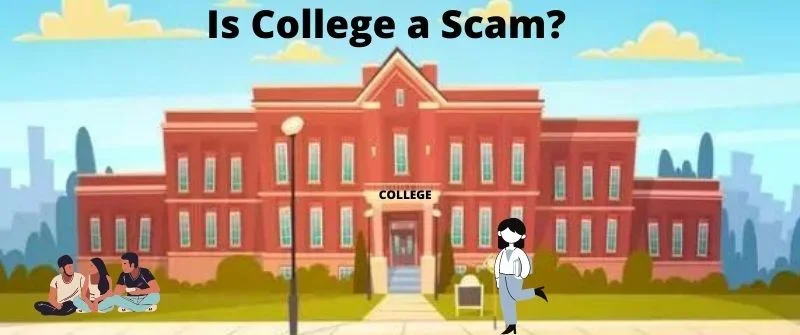 Is college a scam