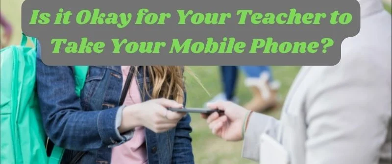 Teachers taking you phone