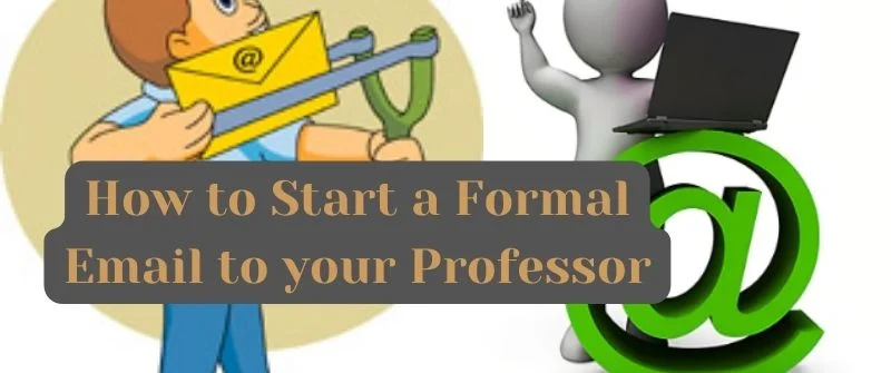 How To Start An Email To Professor A Formal Student Email