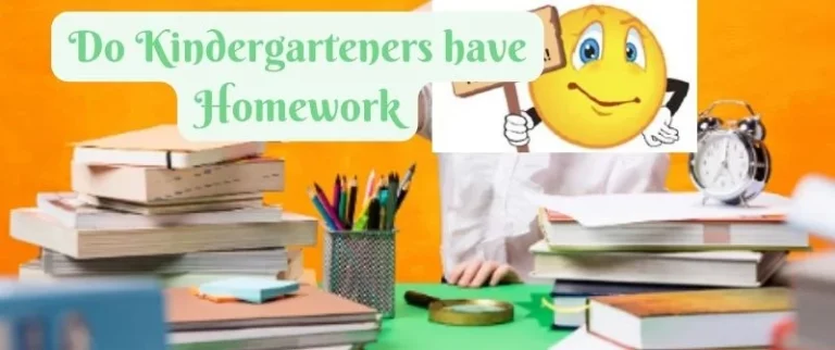 Do Kindergarteners have Homework